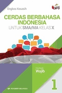 Image of Cerdas Berbahasa Indonesia untuk Kelas X