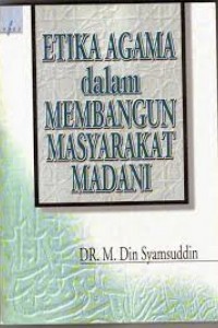 Image of Etika agama dalam membangun masyarakat madani