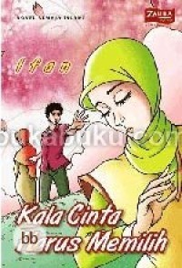 Image of Kala Cinta Harus Memilih