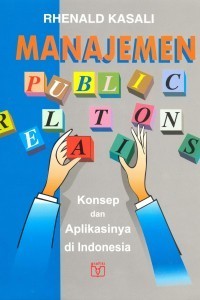 Image of Manajemen Public Relations  Konsep dan Aplikasinya di Indonesia