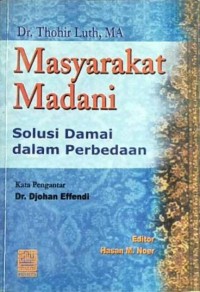 Image of Masyarakat madani : solusi damai dalam perbedaan