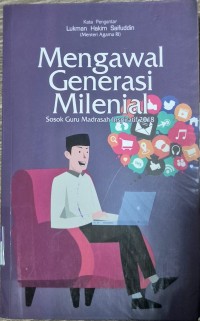 Image of Mengawal Generasi Milenial Sosok Guru Madrasah Inspirasi 2018