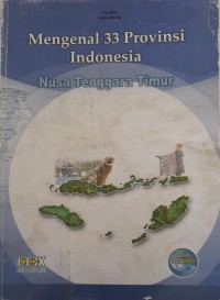 Image of Mengenal 33 Provinsi Indonesia Nusa Tenggara Timur