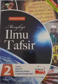Image of Mengkaji Ilmu Tafsir 2 untuk Kelas XI MAPK