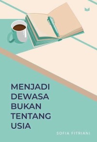 Image of Menjadi dewasa bukan tentang usia