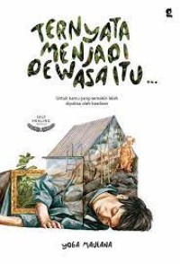 Image of Ternyata menjadi dewasa itu...